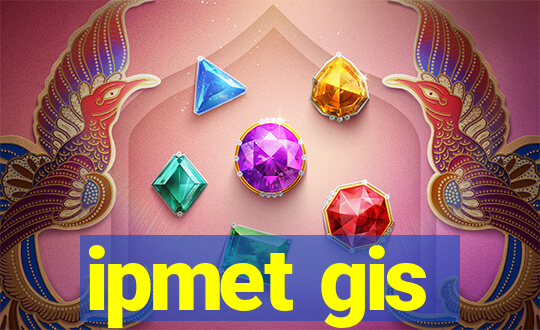 ipmet gis